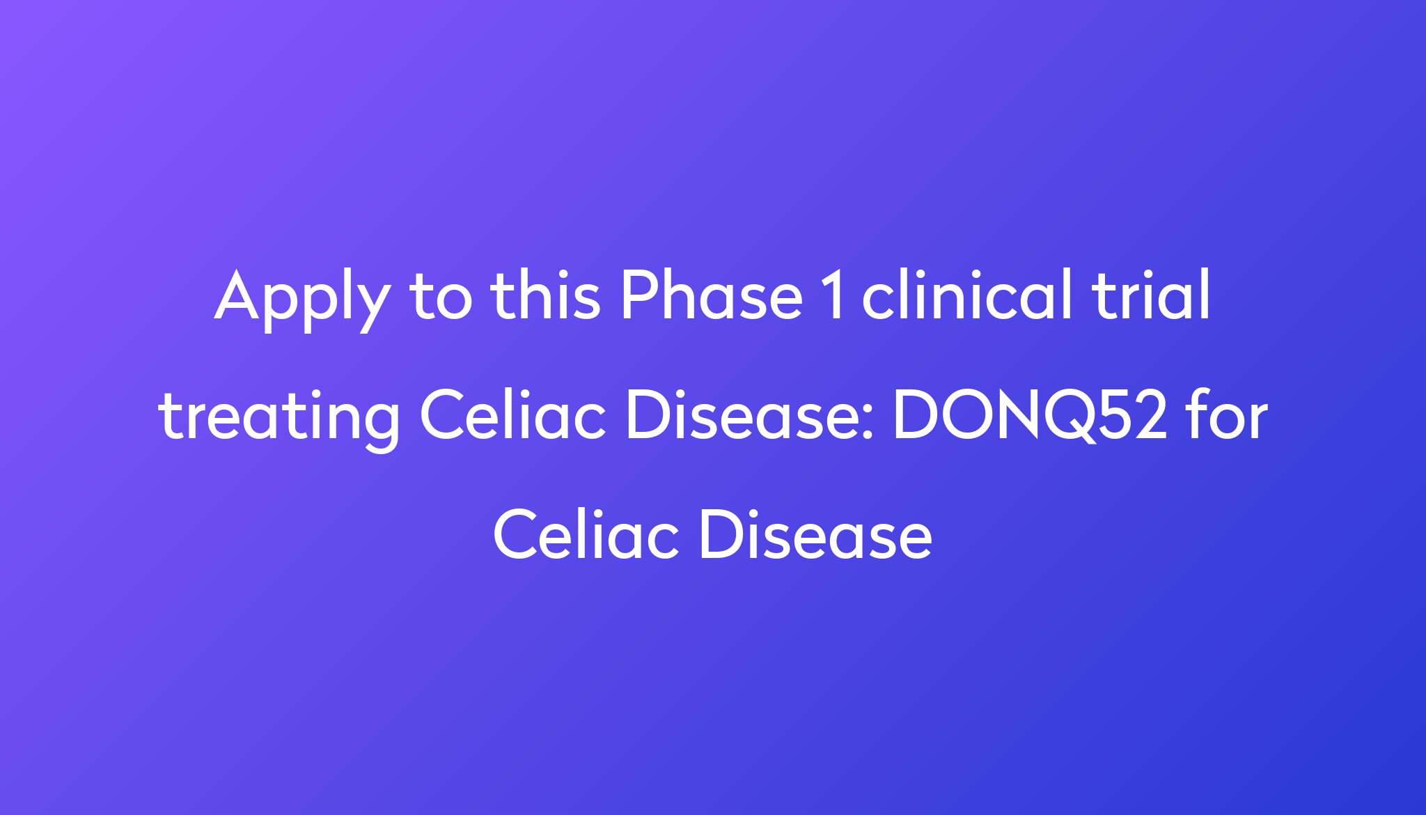 donq52-for-celiac-disease-clinical-trial-2024-power